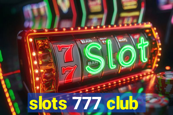 slots 777 club